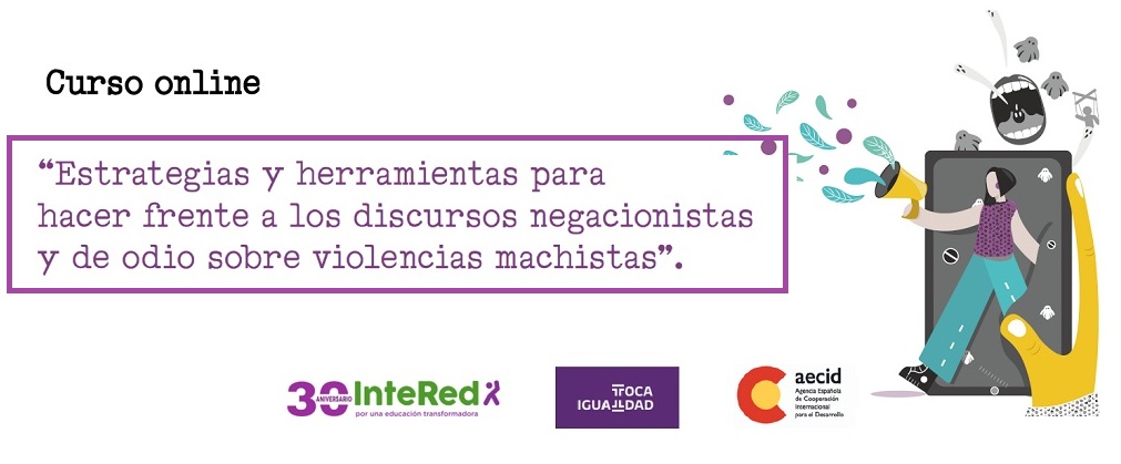 Curso “Estrategias y herramientas para hacer frente a los discursos negacionistas y de odio sobre violencias machistas”